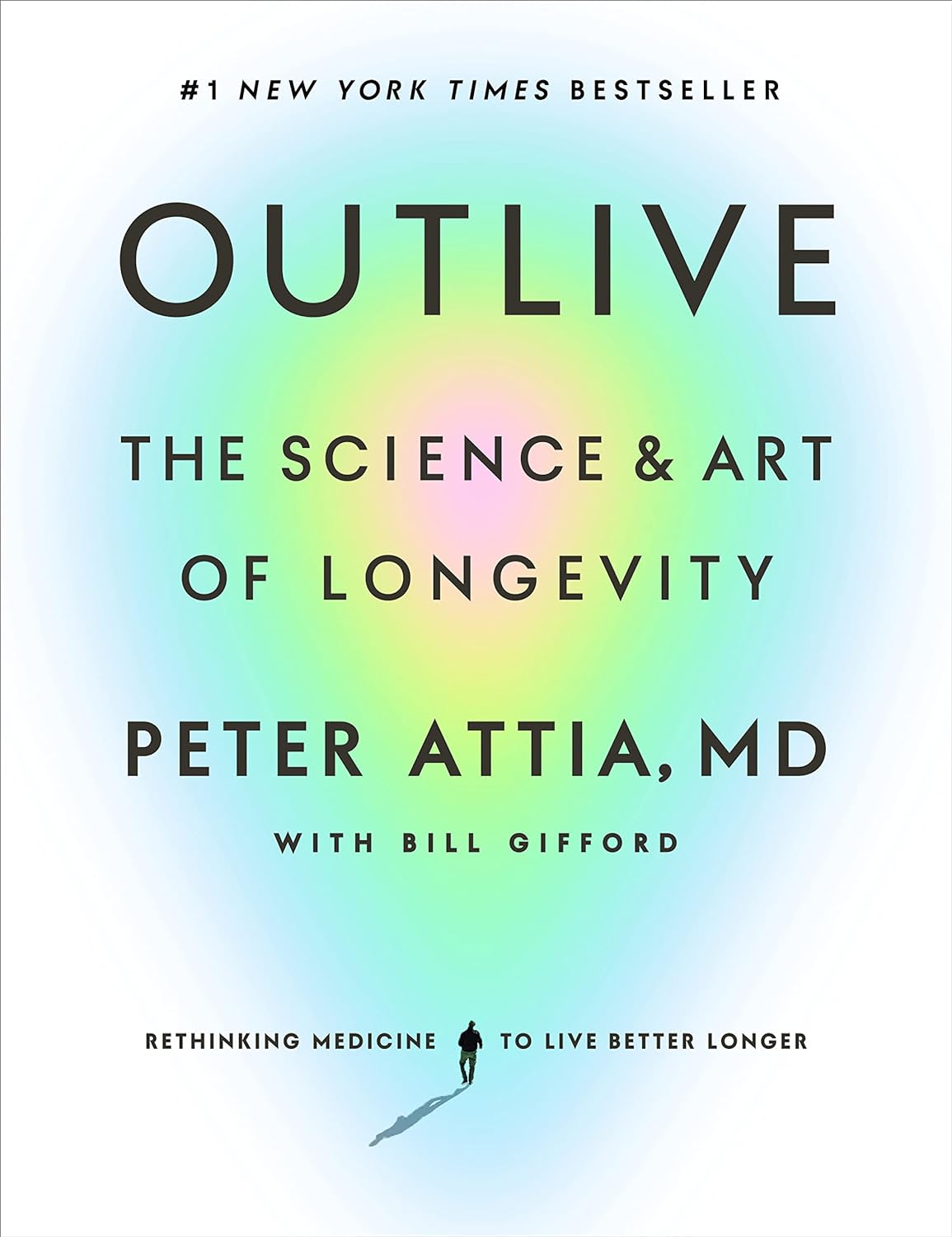 Outlive: The Science and Art of Longevity by Peter Attia